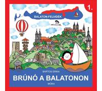 Bartos Erika: Bruno en el lago Balaton 1. - libro en húngaro