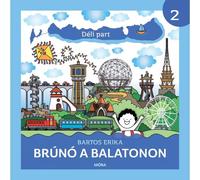 Bartos Erika: Bruno en el lago Balaton 2. - libro en húngaro