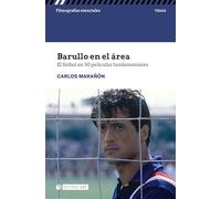 Barullo En El Area: El Futbol En 50 Películas Fundamentales