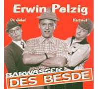 Barwasser - Erwin Pelzig-des Besde [Import]