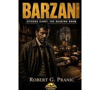 BARZANI: Episode Eight: The Reading Room: 8