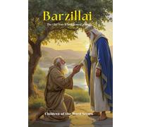 Barzillai: The Old Man Who Blessed a King (Children of the Word Series: Books 37-48)