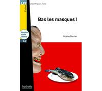 Bas les masques: Bas les masques ! - LFF A2 (HACHETTE)