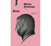 Basa | Miren Amuriza, Miren Agur Meabe