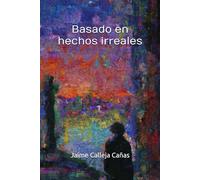 Basado en hechos irreales