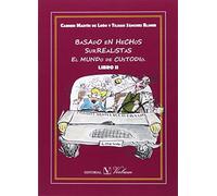 BASADO EN HECHOS SURREALISTAS. EL MUNDO DE CUSTODIO. LIBRO II (NARRATIVA)