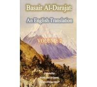 Basair Al-Darajat, Vol. 2: The Degrees Of Ahle Muhammad: An English Translation