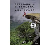 Basajaun en el sendero de los Apalaches: Una aventura de resiliencia y superación (Talento)