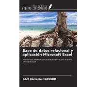 Base de datos relacional y aplicación Microsoft Excel: Interfaz con bases de datos relacionales y aplicaciones Microsoft Excel