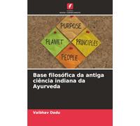 Base filosófica da antiga ciência indiana da Ayurveda