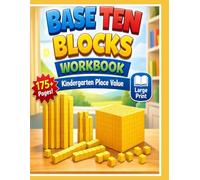 Base Ten Blocks Workbook for Kindergarten: 175+ Pages of Place Value, Tens and Ones Practice - Large Print Math Activity Book with Answer Key