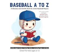Baseball A to Z: A Glossary and Activity Book for Junior Baseball Players (Sports A-Z: Glossary and Activity Books)