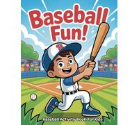 Baseball Activity Book For Kids: Including Coloring Pages & Different Puzzles For Baseball lovers Mazes Word Search Math Games Sudoku and more