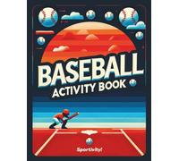 Baseball Activity Book: Word Searches, Crosswords, Trivia, Fun Coloring Pages & Puzzles for Kids Ages 8-12: Unique Baseball Gift - 2025 Updated Edition
