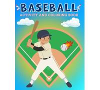 Baseball Activity & Coloring Book: For Kids, Includes Jokes, Fun Facts, Mazes, Word Searches, Season Journal AND MORE!