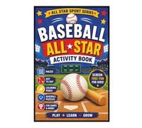 Baseball All-Star Activity Book for Kids: A Fun Baseball Activity Book with Mazes, Coloring Pages, Dot-to-Dots, Puzzles, Games, and More | Screen-Free Fun for Ages 4-8 (All-Star Sport Series)