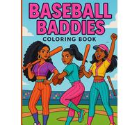 Baseball Baddies Coloring Book: Empowered Women of the Diamond - A Coloring Book for Confident Baseball Baddies