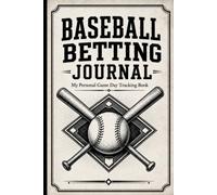 Baseball Betting Journal: My Personal Game Day Tracking Book