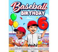 Baseball Birthday For 6 Year Old Boys: Birthday Boy Gift Idea, 6th Birthday Party Favors, Coloring Books For 6 Year Old Kids