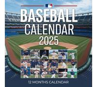 Baseball Calendar 2025: A Year of Legendary Moments on the Diamond