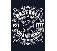 Baseball champions - All star-game superior league EST 1989 Notebook : Journal or Planner for Baseball player Gift: Baseball memories ... 120 Pages, 6x9, Soft Cover, Matte Finish
