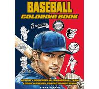 Baseball Coloring Book: Activity Book with All 30 Baseball Team Logos, Mascots, Fun Facts, and Trivia!