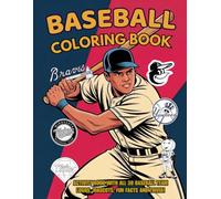Baseball Coloring Book: All 30 Baseball Team Logos and Mascots Featuring Fun Facts, Games and Educational Activities for Young Fans