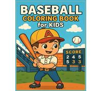 baseball coloring books for kids ages 4-8: Fun Baseball-Themed Coloring Pages with Bats, Gloves, and Action Scenes Present for Boys and Girls Who Love Sports