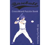 Baseball Crossword Puzzle Book: 550 Words and Clues Covering baseball Teams, Players, Stadiums |Rules, and History for Baseball Fans, Adults, and Sports Enthusiasts