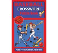 Baseball Crossword Puzzle Book: Baseball Crossword Book | 55+ Brain-Boosting Puzzles | Bonus Mazes for Baseball Fans of All Ages | 6 x 9 inches, 127 ... Days, Road Trips, or Quiet Nights at Home!