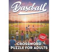 Baseball Crossword Puzzle Book for Adults & Seniors: 50 Large Print Puzzles Celebrating America’s favorite pastime