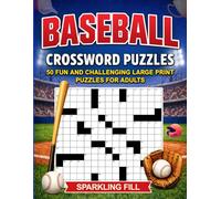 Baseball Crossword Puzzles: 50 Large-Print Themed Crossword Puzzles (Sparkling Fill Crossword Puzzles)