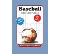 Baseball Crossword Puzzles: Crossword Puzzles with Easy to Read Print about Baseball, Baseball History, Sports and More | 6x9 Inches. 90 pages | 40+ ... Gift for Vacations, Holidays and Relaxation