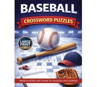 Baseball Crossword Puzzles: From Players and Teams to Stadiums and Legends, A Fun Crossword Puzzle Book for Baseball Fans