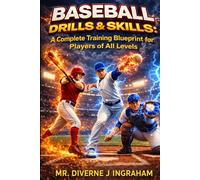 BASEBALL DRILLS & SKILLS: A Complete Training Blueprint for Players of All Levels (SPORTS Drills & Skills)
