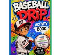 Baseball Drip Activity Book: Graffiti Coloring Pages, Mazes, Games, Word Searches & Fun Baseball Activities for Kids Ages 6-10