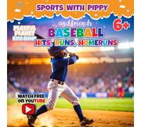 Baseball for kids: Hits, Runs, Homeruns (Game On! Sports for Kids with Pippy)