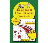 Baseball for Kids Word Search: A Home Run of Fun with Baseball-Themed Word Search Puzzles for Kids Ages 6-12 | 50+ word search puzzles | 6x9 112 pages with solutions