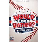 Baseball Gifts for Boys 8-12: Would You Rather: Silly This-or-That Questions, Dugout Laughs and Ballpark Fun - Great for Easter Baskets and Christmas Stocking Stuffers for Kids Who Love the Game