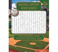 Baseball history word search: 60 Puzzles Celebrating Baseball Legends, Historic Teams, Famous Ballparks, Records, and Greatest Moments of America's Pastime