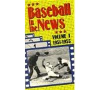 Baseball in the News - Béisbol en las noticias Vol. 1/1951-55 [VHS]