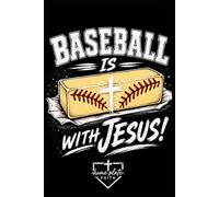 Baseball Is Better With Jesus Notebook: Christian Baseball Journal & Blank Lined Notebook for Boys, Teens, and Baseball Fans | Home Plate Faith | 6 x 9 Paperback, 100 Pages