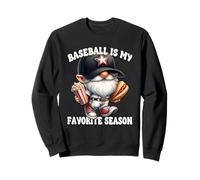 Baseball Is My Favorite Season Baseball Gnome With Sayings Sudadera