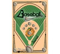 Baseball Journal: Game Tracker and Stat Performance, Plan Strategy Log Book for Youth and Adult Players, Coaches, and Big Baseball Fans.