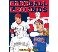 Baseball Legends Coloring Book: Legends Coloring Pages with Detailed Player Portraits and Classic Game Designs for Adults