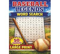 Baseball Legends Word Search: Themed Puzzles of Baseball’s Greatest Legends! Celebrating the Immortal Heroes of America’s Pastime! Fun and Educational!