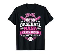 Baseball Nana Crazy Proud Always Loud Camiseta