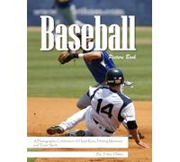 Baseball Picture Book: A Timeless Visual Journey Through America's Favorite Pastime for Seniors, Alzheimer's Sufferers, and Sports Lovers.