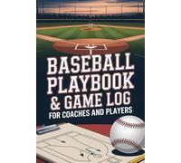 Baseball Playbook & Game Log for Coaches and Players: Organize drills, track stats, plan tactics, and boost team performance throughout the season