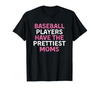 Baseball Players Have The Prettiest Moms Funny Camiseta